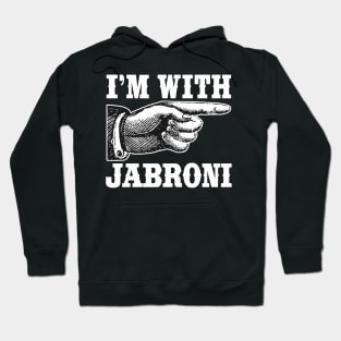 I'm With Jabroni Hoodie